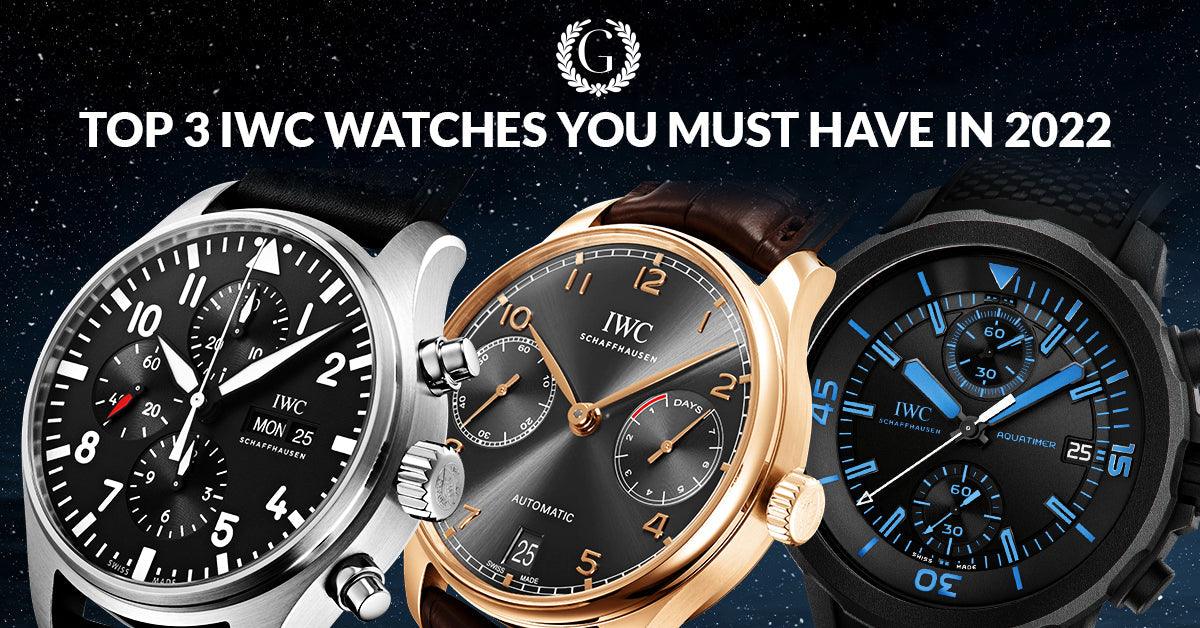 Top 3 Iwc Watches. Gotham Trading Blog