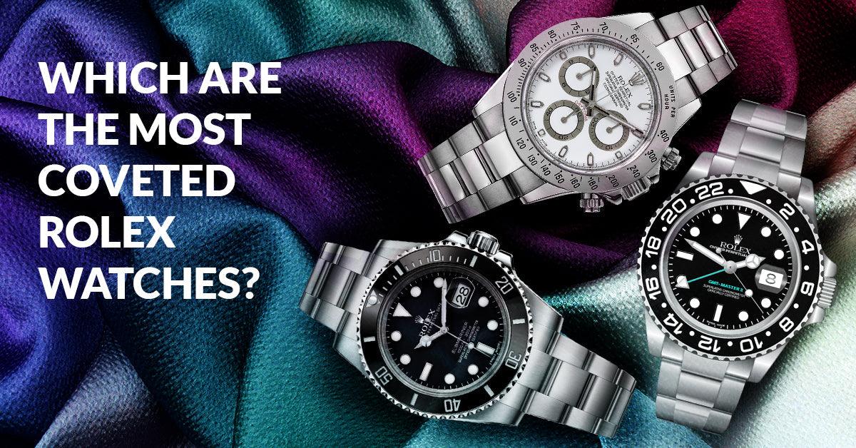 WHICH ARE THE MOST COVETED ROLEX WATCHES? - Gotham Trading